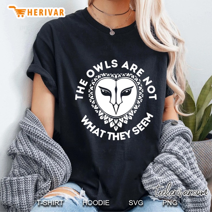 The Owls Are Not What They Seem Owl Fan Ladies Tee