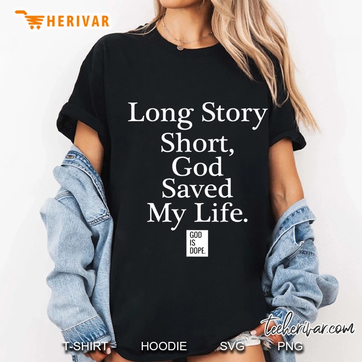 Long Story Short God Saved My Life Ladies Tee