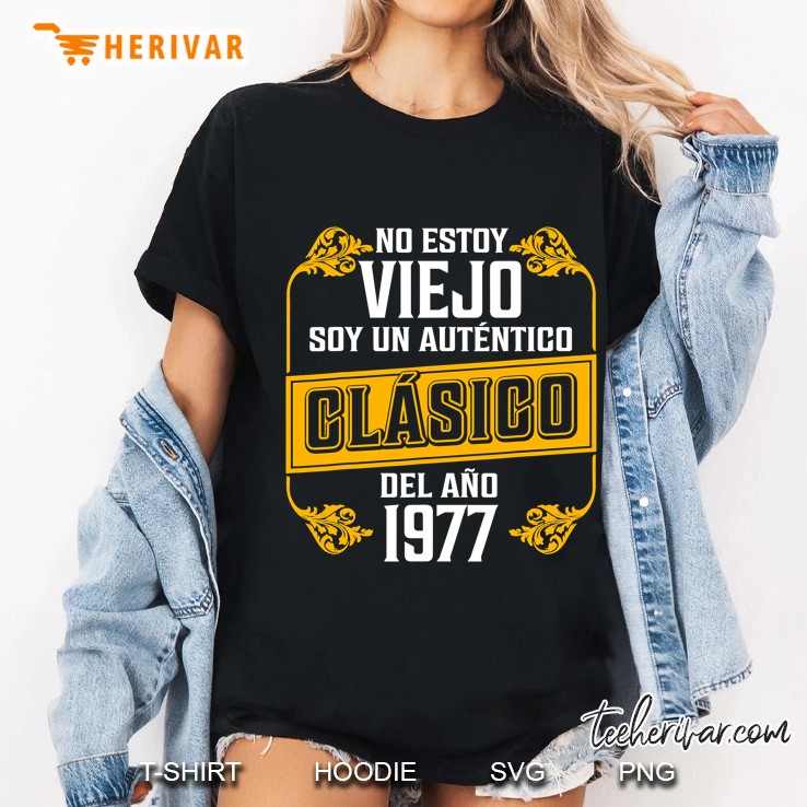 Mens 44 Años Soy Un Auténtico Clásico Del Año 1977 Ver2 Ladies Tee