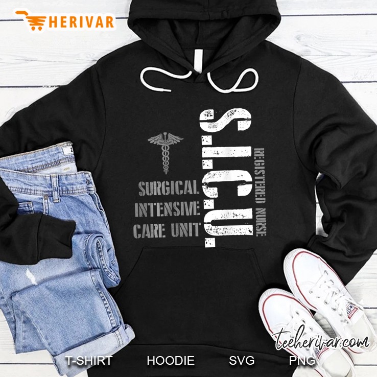 Sicu Registered Nurse Surgical Intensive Care Unit Rn Staff Hoodie