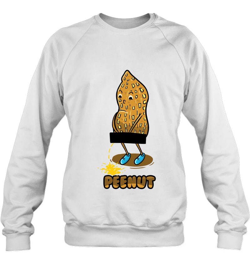 Peenut Funny Nut Peanut Butter Jokes Puns Peanut Lovers Gift Sweatshirt