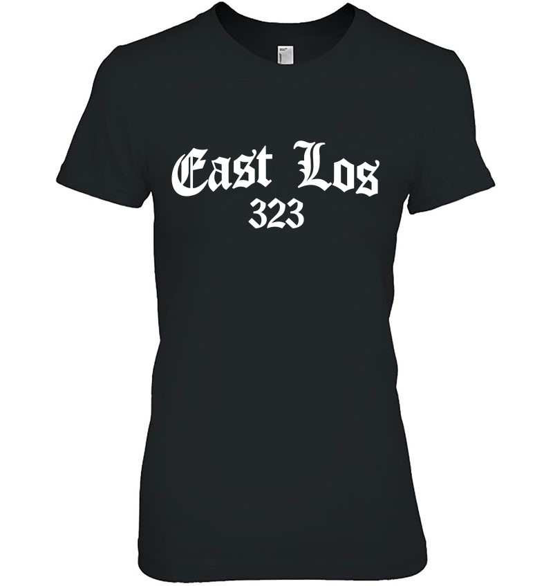 East Los Angeles 323 Area Code La Mexican Chicano Biker Gift T Shirts,  Hoodies, Sweatshirts & Merch