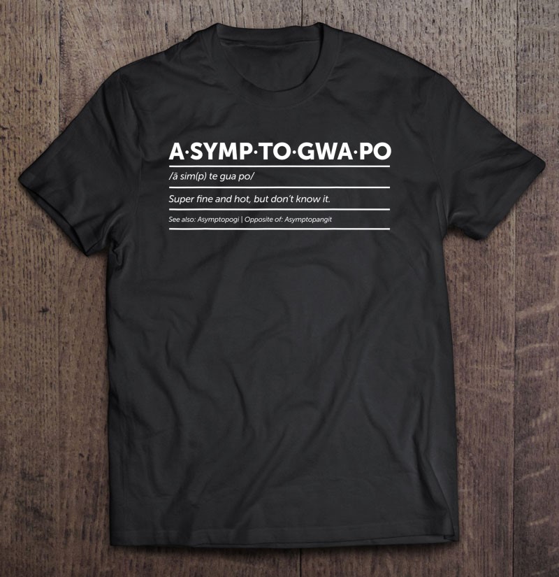 Gwapo Pogi Funny Filipino American Joke Definition T-Shirts, Hoodies ...