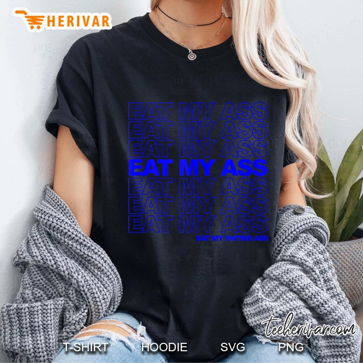 Eat My Ass - Blue Tank Top Ladies Tee