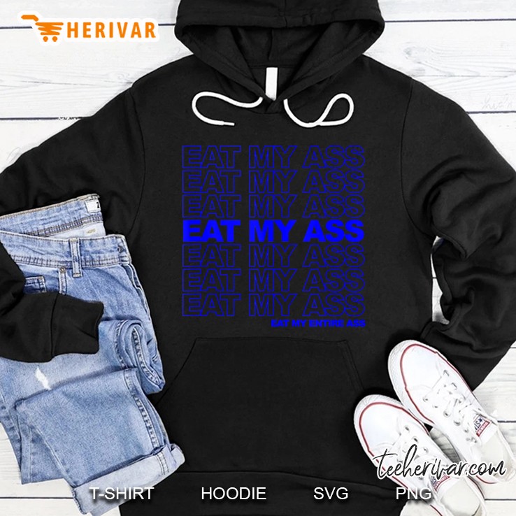 Eat My Ass - Blue Tank Top Hoodie