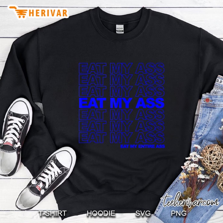 Eat My Ass - Blue Tank Top Sweatshirt