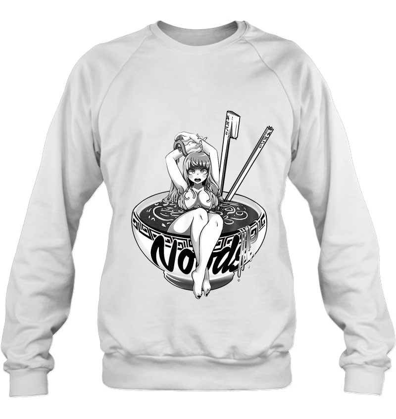 Anime Ramen Noodle Girl Noods Otaku Spicy Lewd Tee Top Sweatshirt