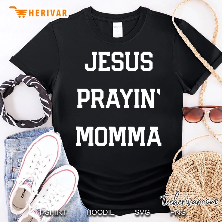 Praying Mama Prayin' Momma Christian Bible Jesus