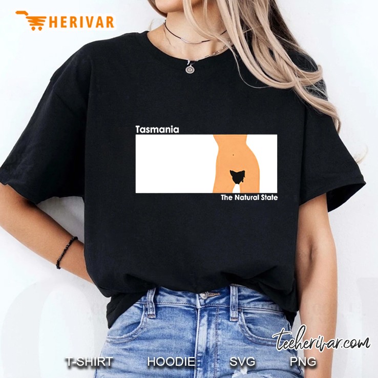 Tasmania The Natural State Funny Ladies Tee
