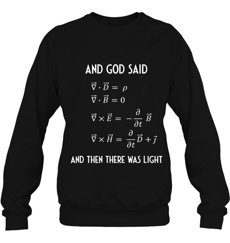 And God Said And Then There Was Light Tee Funny Sweatshirt