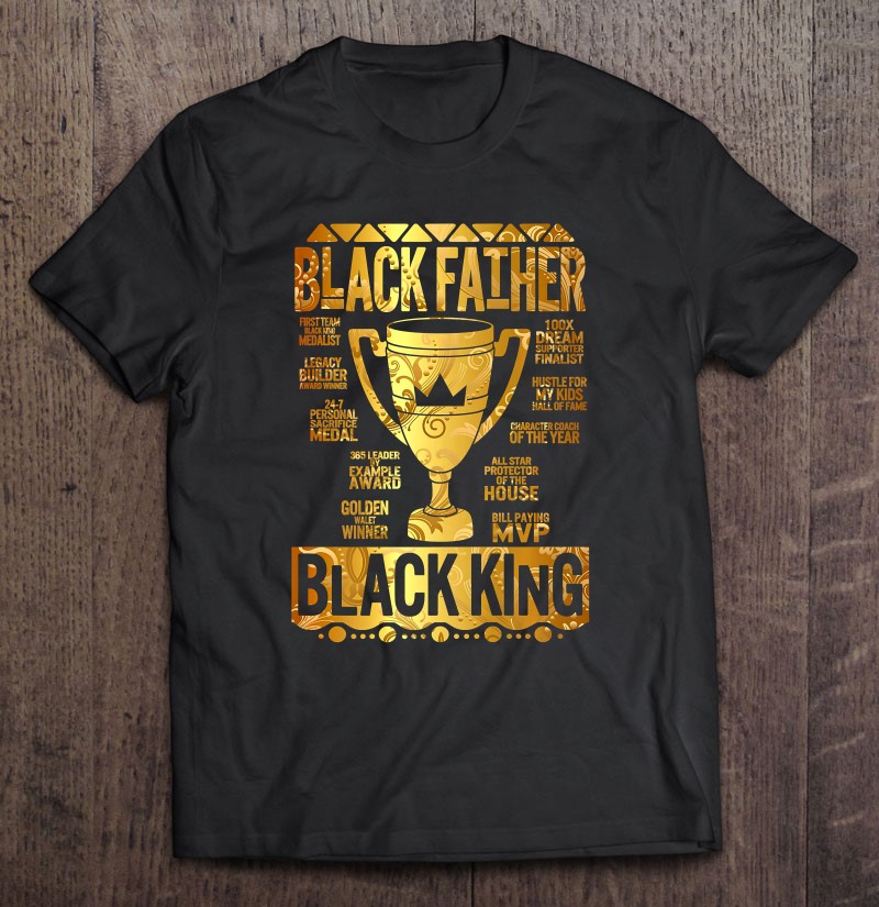 Black Father King Fathers Day Dad Matter Husband Dope Leader Premium Tee