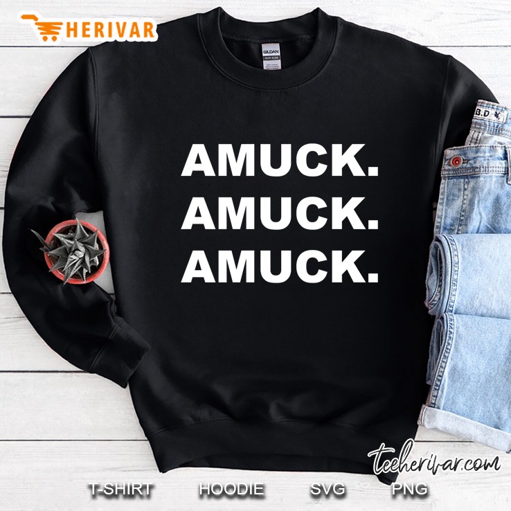 Amuck Amuck Amuck Essential Gift Sweatshirt