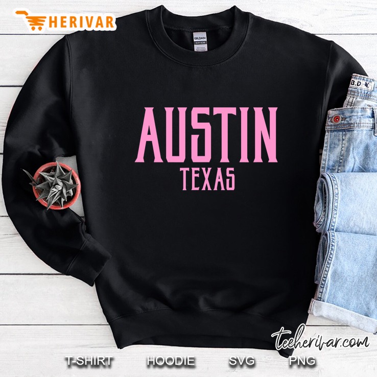 Austin Texas Tx Vintage Text Pink Print Sweatshirt