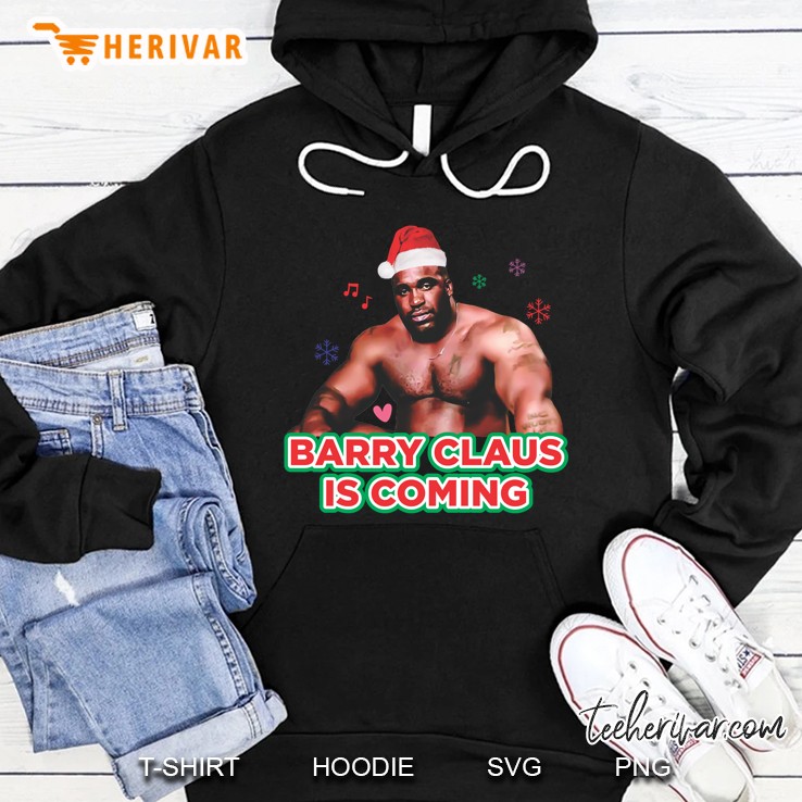 Barry Claus Is Coming - Well Endowed Man Black Guy Dick Meme Best Funny Gift For This Christmas Esse Hoodie