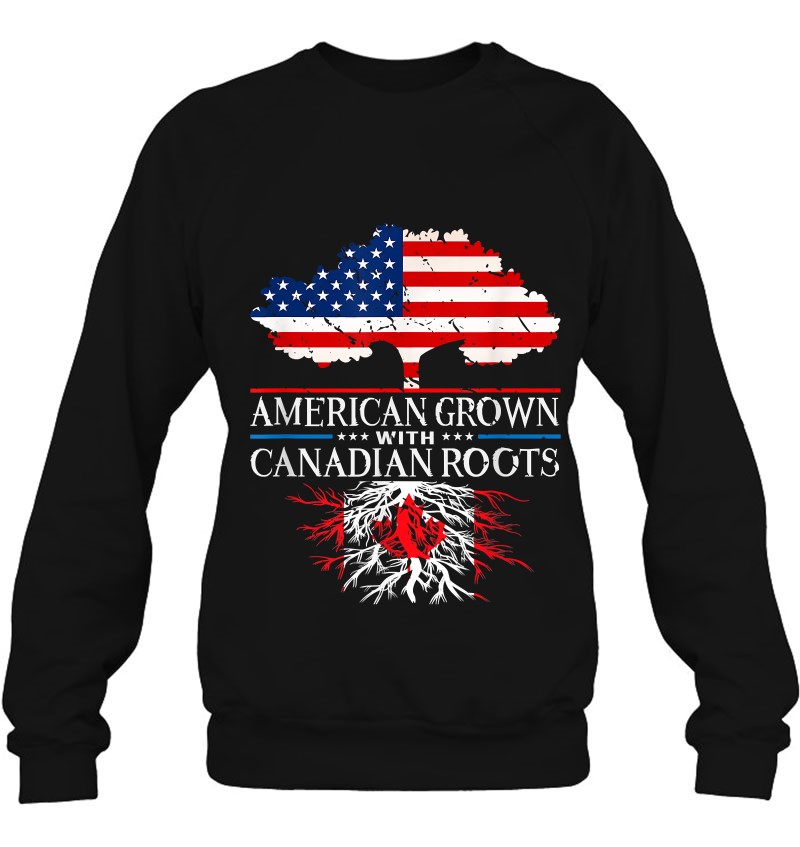 American Grown Canadian Roots Canada 
