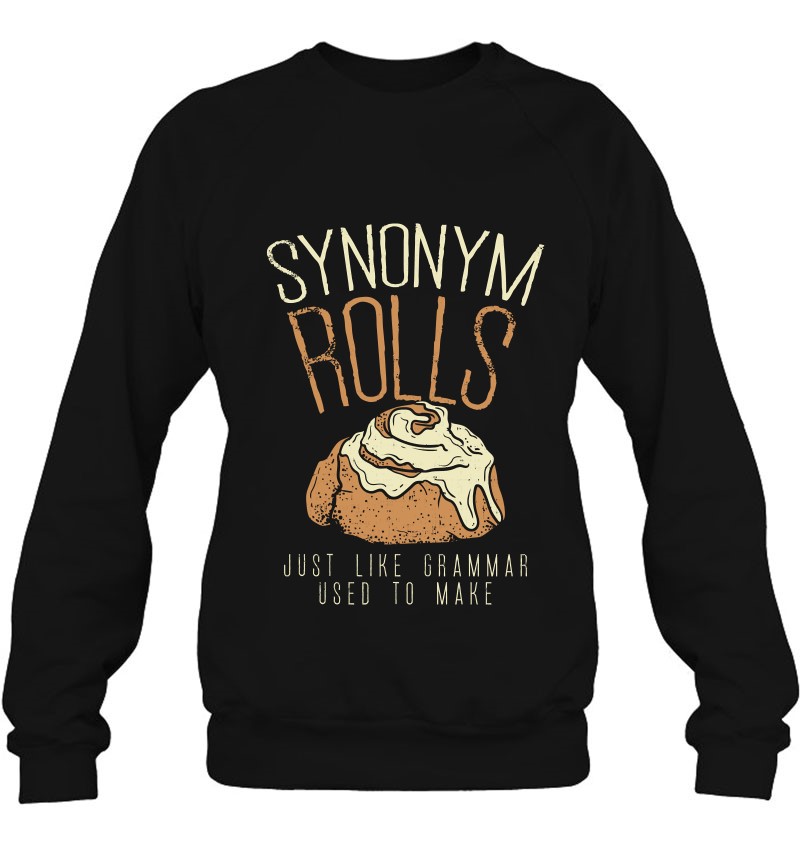 Funny Teacher Student Synonym Rolls Grammar Sweatshirt