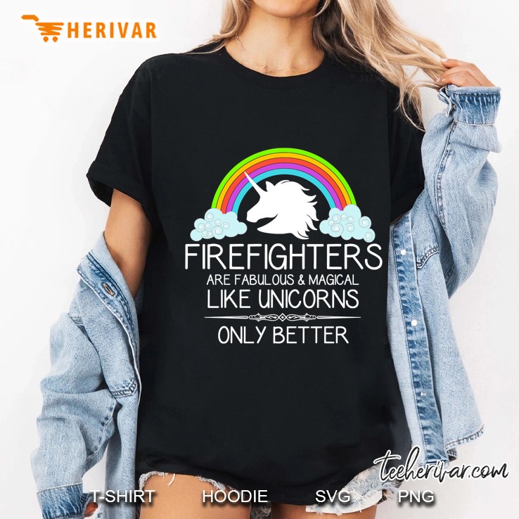Firefighter Gifts Firefighters Are Like Unicorns Funny Unicorn Gift Ideas For Fireman & Fire F Ladies Tee