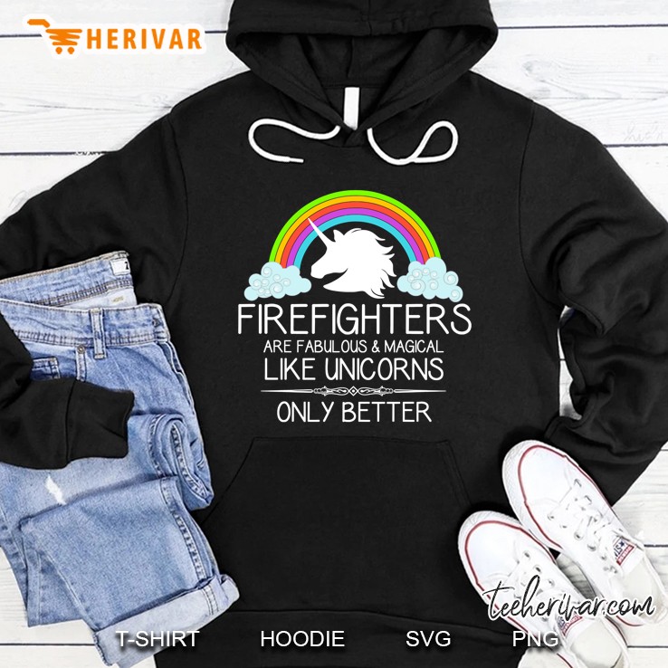 Firefighter Gifts Firefighters Are Like Unicorns Funny Unicorn Gift Ideas For Fireman & Fire F Hoodie