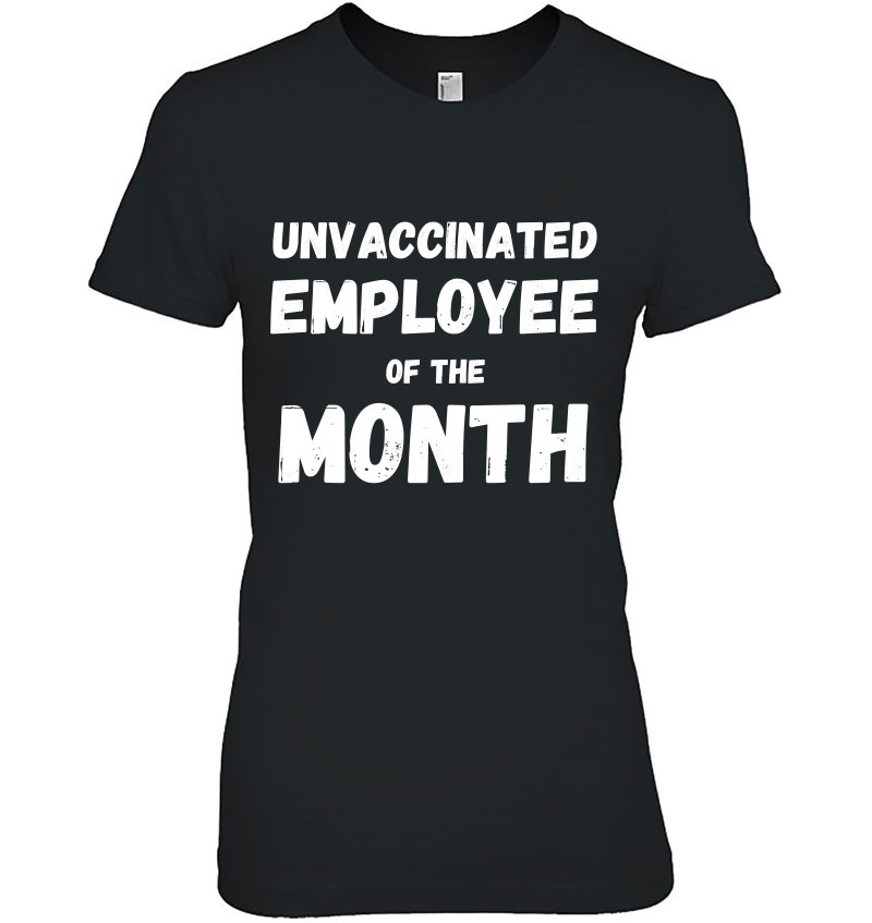 Employee Of The Month Vintage Unvaccinated Hoodie