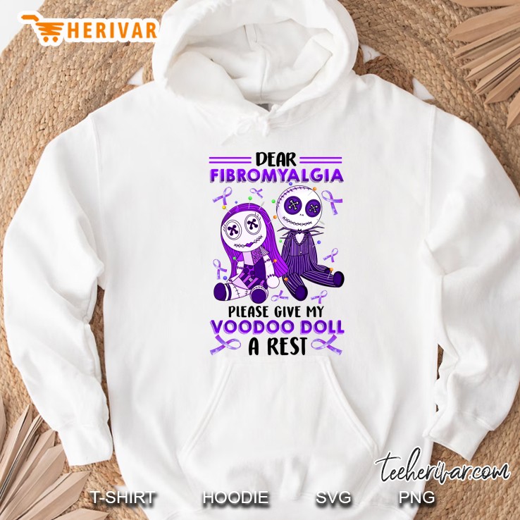 Dear Fibromyalgia Please Give My Voodoo Doll A Rest Fibromyalgia Awareness Month Hoodie