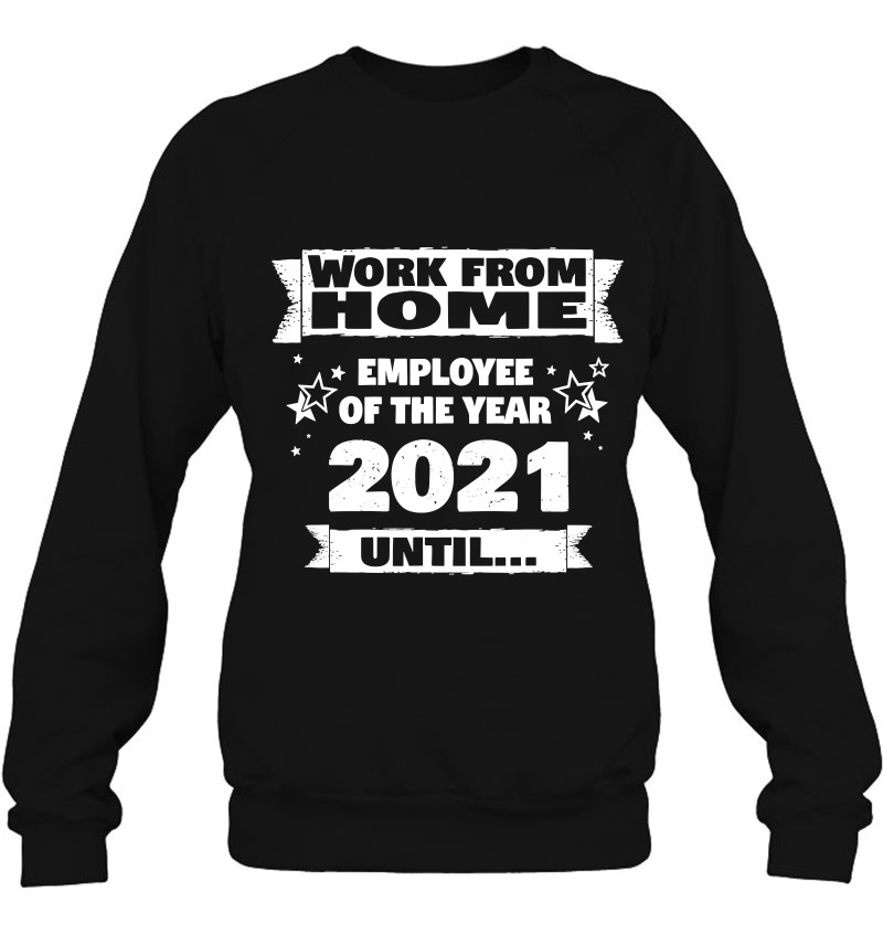 Work From Home Employee Of The Year 2021 Until Mugs