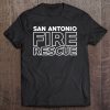 City Of San Antonio Fire Rescue Texas Firefighter Tee