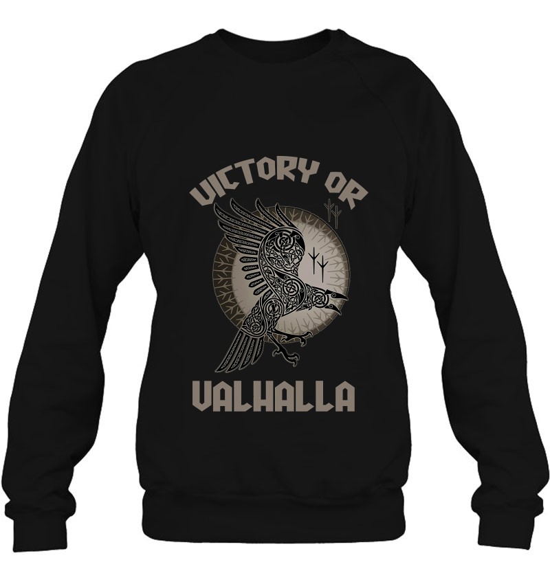 Victory Or Valhalla Valkenrag Music Lover Gift Sweatshirt