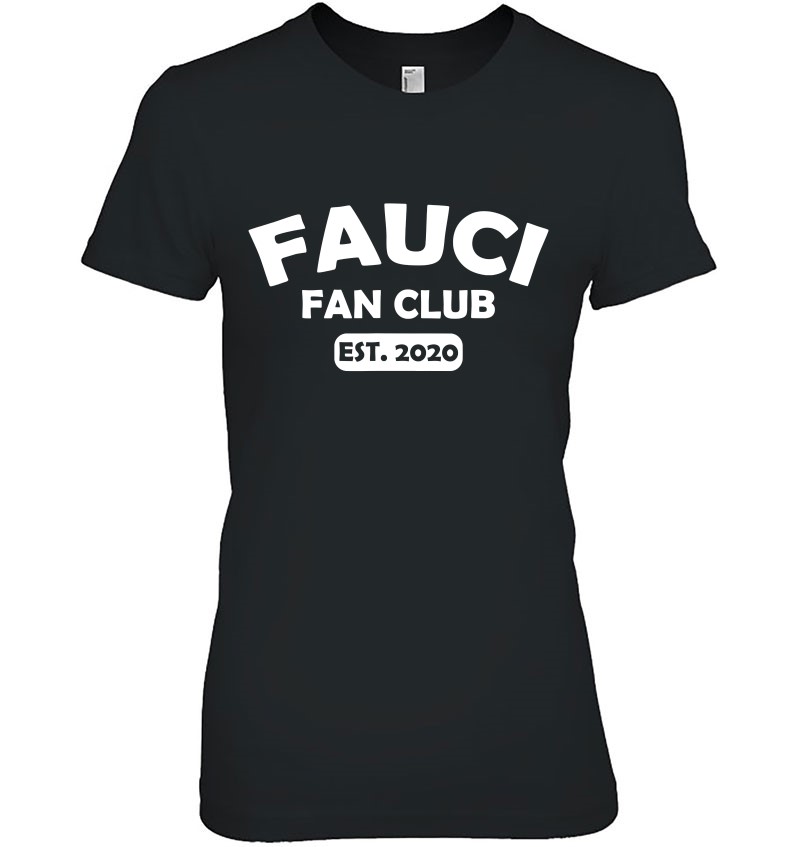 Fauci Fan Club Est. 2020 Statement Fauci Fans Ladies Tee