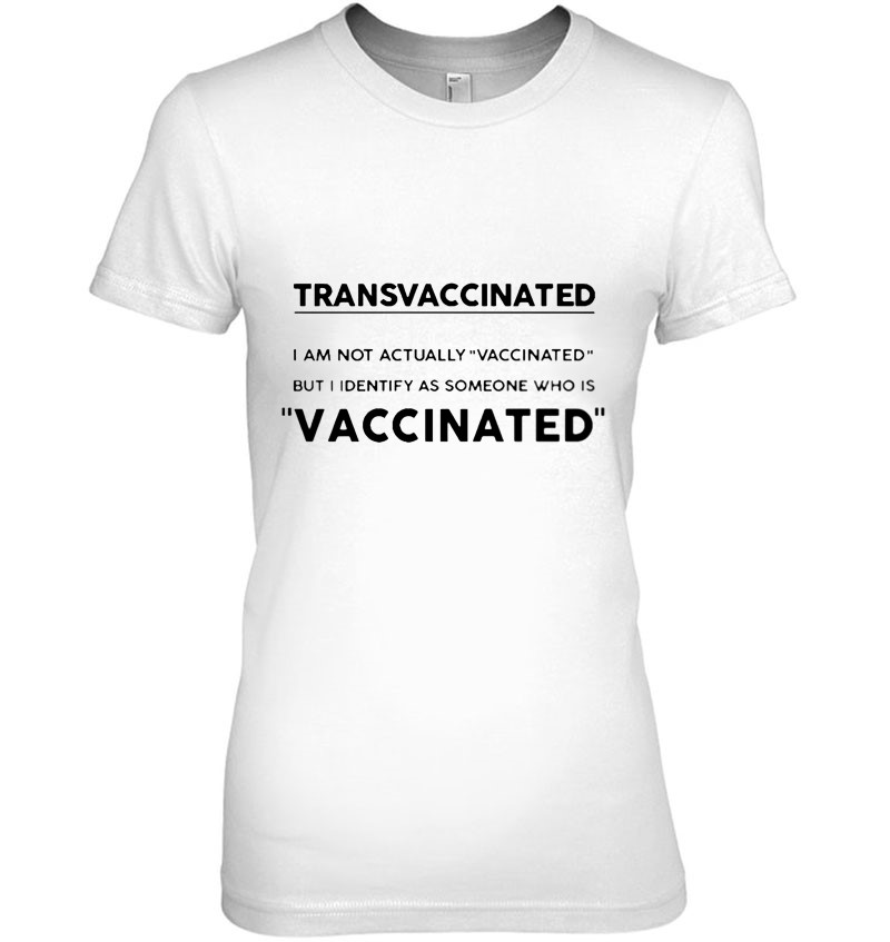 Transvaccinated I Am Not Actually Vaccinated Ladies Tee