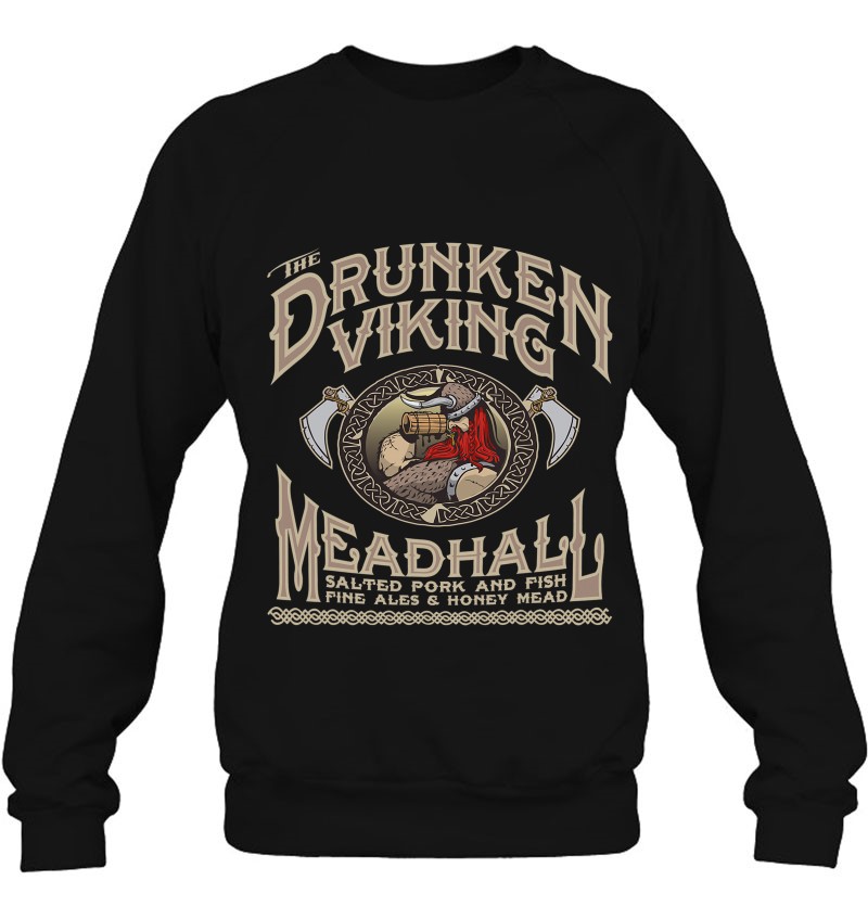 The Drunken Viking Mead Hall Sweatshirt