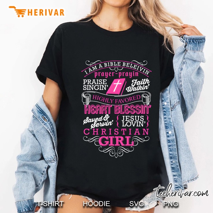 Bible Believing Christian Girl Christian Gifts Ladies Tee