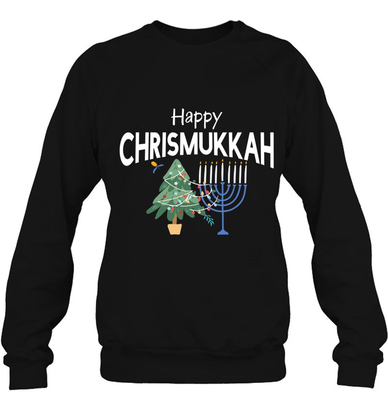 Happy Chrismukkah Funny Hanukkah And Christmas Sweatshirt