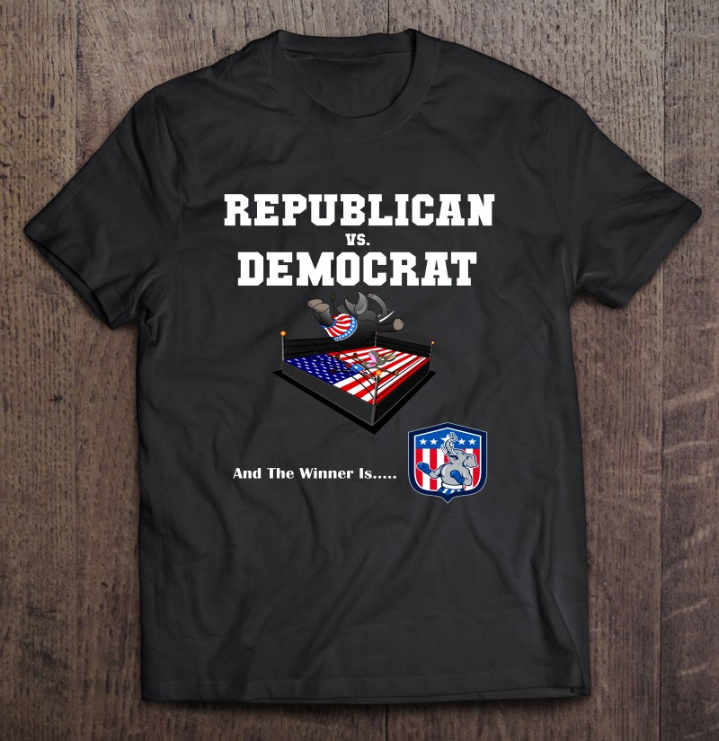 Republican Vs. Democrat And The Winner Is... Shirt