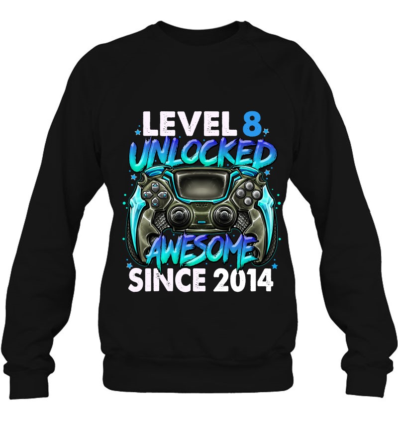 Level 8 Unlocked Awesome Since 2014 8Th Birthday Gaming Sweatshirt