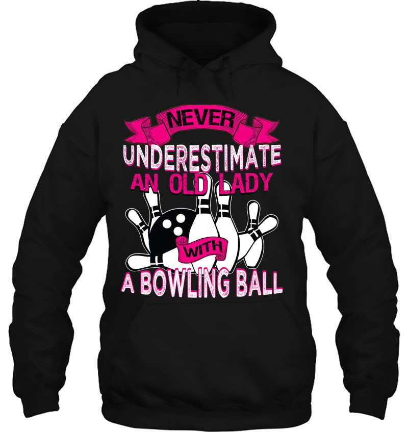 Never Underestimate An Old Lady With A Bowling Ball Mugs