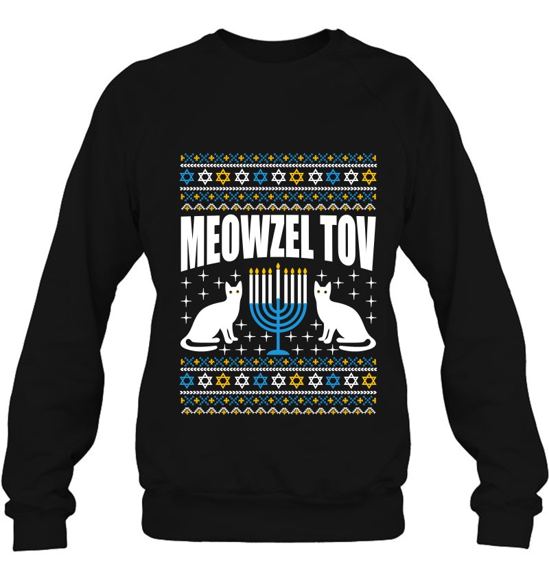 Meowzel Tov Chanukah Funny Jewish Cat Owner Ugly Hanukkah Sweatshirt