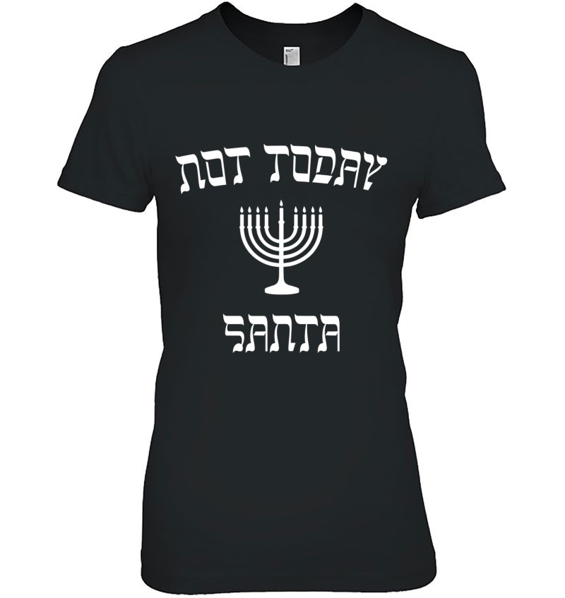 Not Today Santa - Funny Jewish Hanukkah Mugs