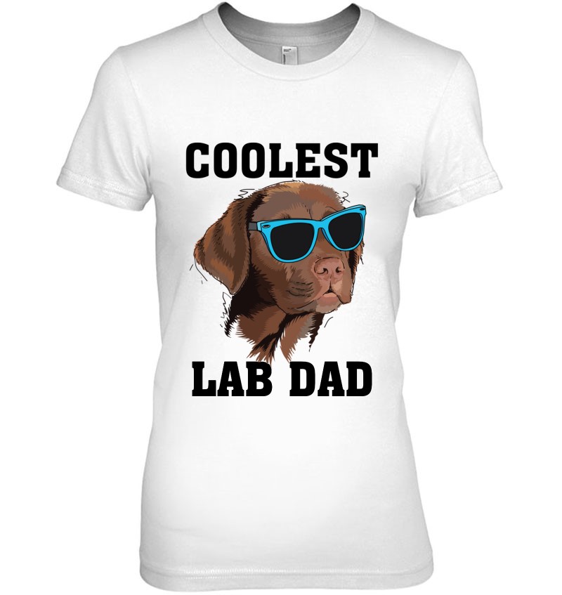 Funny Coolest Lab Dad Gift For Black Labrador Dog Lover Men Ladies Tee