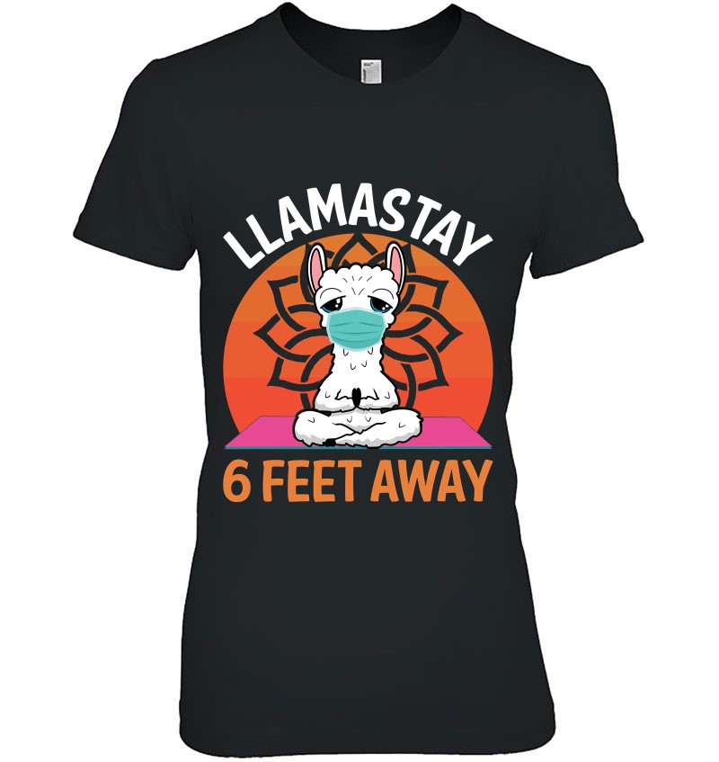 Llamastay 6 Feet Away Funny Llama Yoga Namaste Mask Hoodie