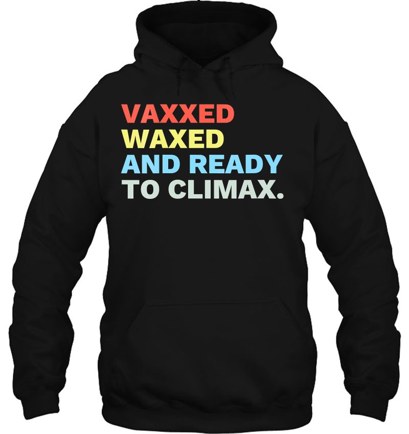 Womens Vaxxed Waxed And Ready To Climax Vaxxedandwaxed Funny V-Neck Mugs