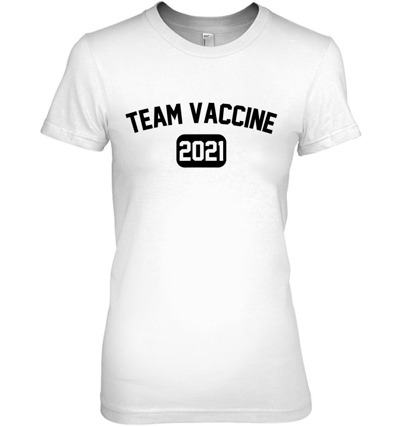 Team Vaccine 2021 Vaccinated Vaxxed Got The Shot Hoodie