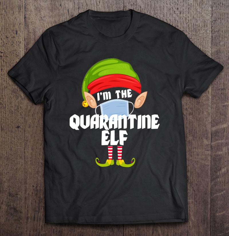 Quarantine Elf Matching Family Group Pj Christmas Shirt