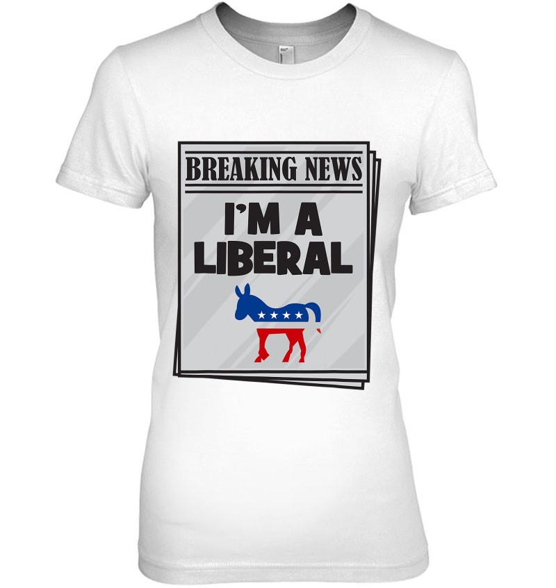 Liberal Meme – I'm A Liberal For Liberal Democrats Sweatshirt