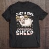 Cute Sheep Just A Girl Who Loves Sheep Gift Tee
