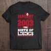 2003 The Birth Of Legends Funny Gift For 19 Yrs Years Old Tee