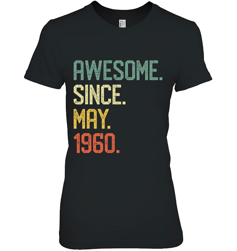 Awesome Since May 1960 Vintage 62Nd Birthday Gift Hoodie