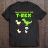 Evolution Of The Trex Dinosaur Chicken Farmer Tee