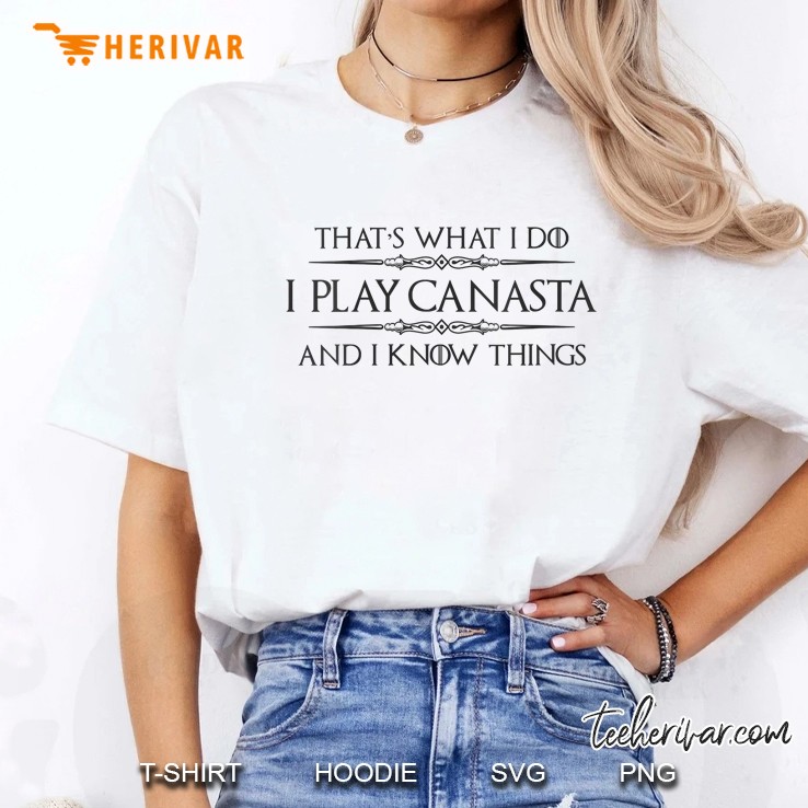 Womens Canasta Player Gifts - I Play Canasta & I Know Things Funny V-Neck Ladies Tee