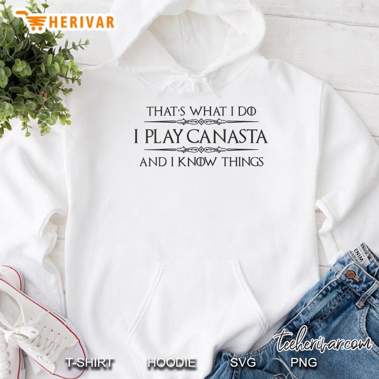 Womens Canasta Player Gifts - I Play Canasta & I Know Things Funny V-Neck Hoodie