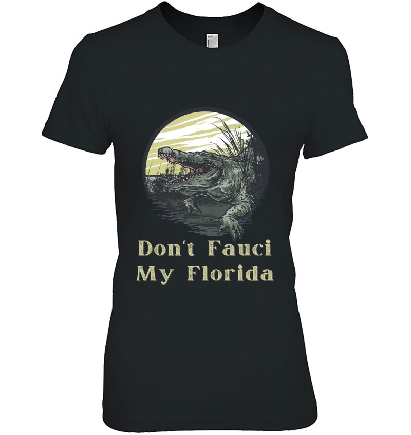 Don't Fauci My Florida Anti Mandate Ladies Tee